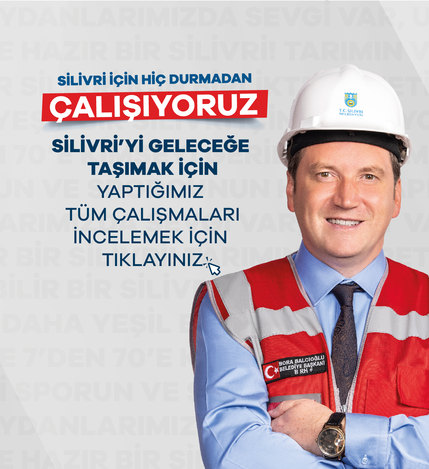 SİLİVRİ İÇİN HİÇ DURMADAN ÇALIŞIYORUZ